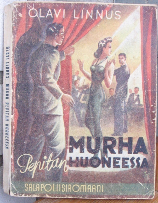 Olavi Linnus: Murha Pepitan huoneessa.  160 s.