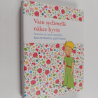 Antoine de Saint-Exupery : Vain sydämellä näkee hyvin : A... - pikkukuva 1