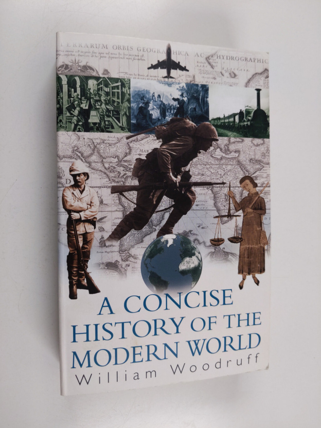 William Woodruff : A Concise History of the Modern World ...