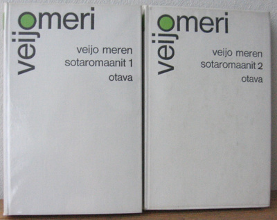 Veijo Meri: Veijo Meren sotaromaanit 1-2. Otava 1966.