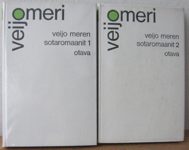 Veijo Meri: Veijo Meren sotaromaanit 1-2. Otava 1966.