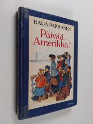 Kaija Pakkanen : Päivää, Amerikka!