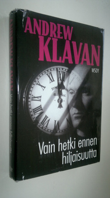 Andrew Klavan : Vain hetki ennen hiljaisuutta