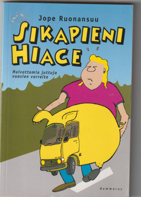 Jope Ruonansuu : Sikapieni Hiace
