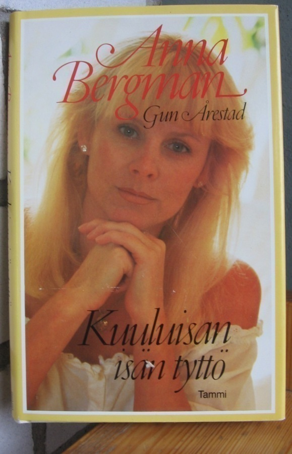 Gun Årestad: Anna Bergman - Kuuluisan isän tyttö. 116 s.