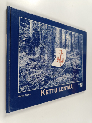 Pertti Rajala : Kettu lentää ja muita kansansatuja selkok...