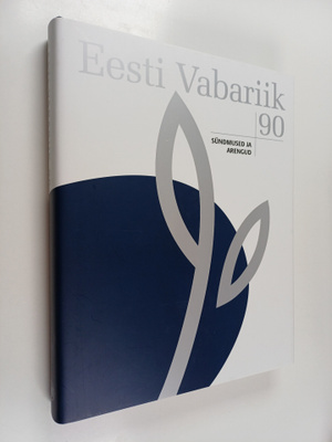 Eesti vabariik 90 : sundmused ja arengud