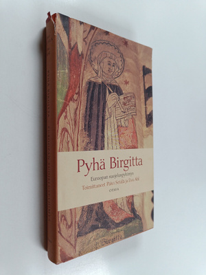 Päivi ym. (toim.) Setälä : Pyhä Birgitta : Euroopan suoje...