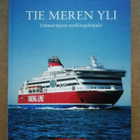 TIE MEREN YLI VIKING LINE KIRJA - pikkukuva 1