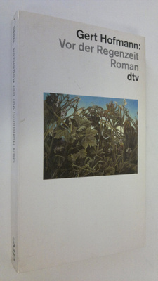Gert Hofmann : Vor der Regenzeit : roman