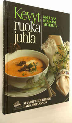 Maarit Cederberg : Kevytruokajuhla : kruunaa ruokasi yrte...