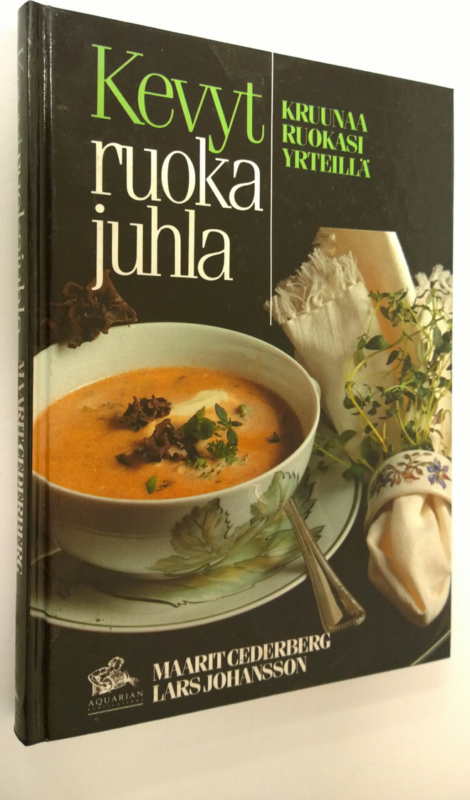 Maarit Cederberg : Kevytruokajuhla : kruunaa ruokasi yrte...