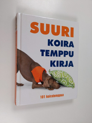 Kyra Sundance : Suuri koiratemppukirja : 101 koiratemppua...