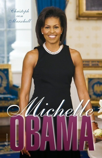 Christoph von Marschall: Michelle OBAMA 1p. -10