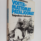 Urho Kähönen : Voittamattomat pataljoonat : Taipaleen tal... - pikkukuva 1