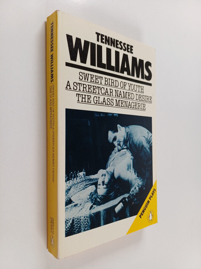Tennessee Williams : Sweet bird of youth ; A streetcar na...