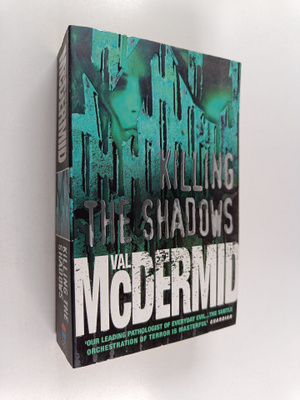 Val McDermid : Killing the Shadows