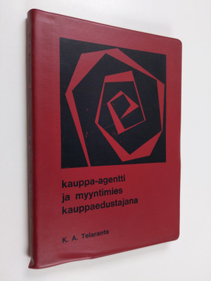 Telaranta K. A : Kauppa-agentti ja myyntimies kauppaedust...