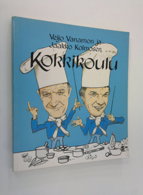 Veijo Vanamo : Veijo Vanamon ja Jaakko Kolmosen kokkikoulu