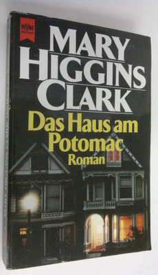 Mary Higgins Clark : Das Haus am Potomac : Roman