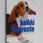 Sophie Collins : Kaikki koirasta : koiranomistajan opas - pikkukuva 1