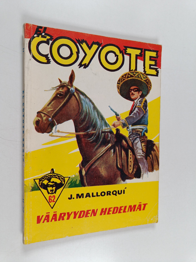 Jose Mallorqui : El Coyote 62 : Vääryyden hedelmät