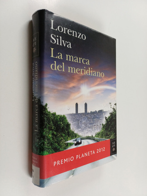 Lorenzo Silva : La marca del meridiano