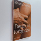 Kerstin Thorvall : Det mest förbjudna - roman - pikkukuva 1