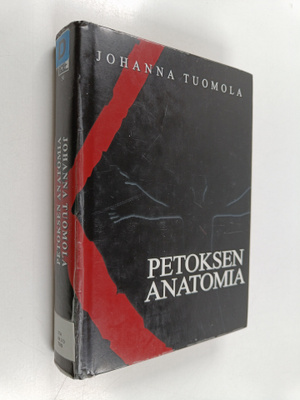 Johanna Tuomola : Petoksen anatomia : jännitysromaani