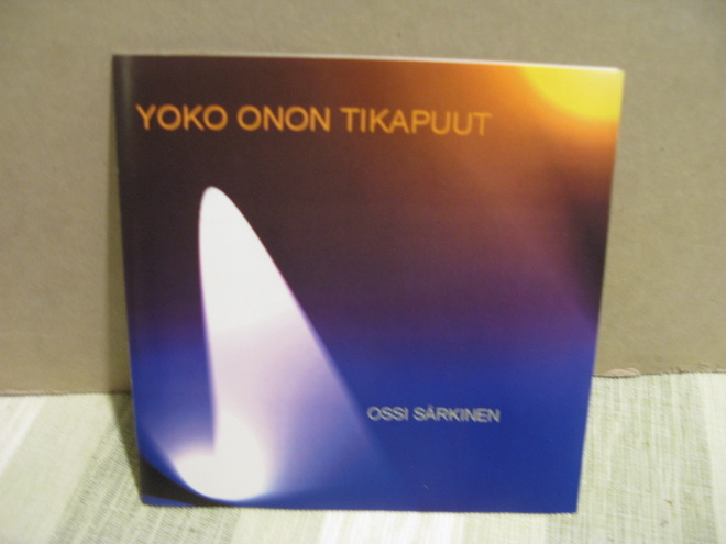 Ossi Särkinen:Yoko Onon tikapuut cd(Ilpo Murtojärvi!)
