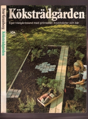 Granberg: Köksträdgården: Grönsaker, kryddväxter, bär