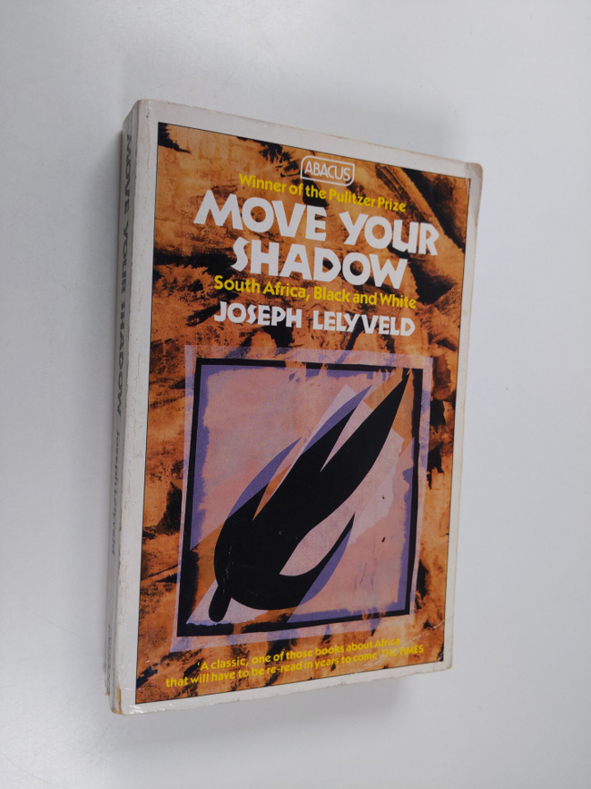 Joseph Lelyveld : Move Your Shadow - South Africa, Black ...