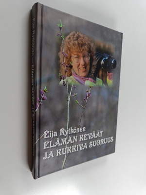 Eija Rytkönen : Elämän keväät ja kukkiva suoruus
