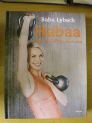 Baba Lybeck: Habaa - iloa - liikettä - voimaa