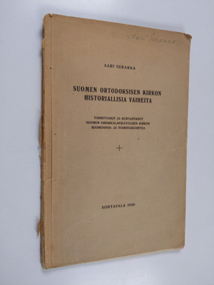 Aari Surakka : Suomen ortodoksisen kirkon historiallisia ...