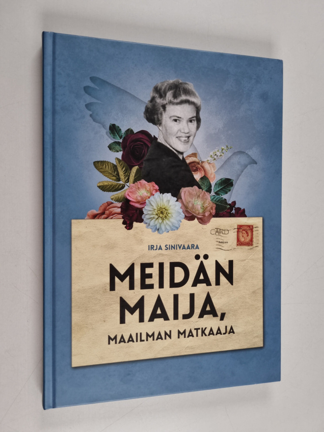 Irja Sinivaara : Meidän Maija, maailman matkaaja