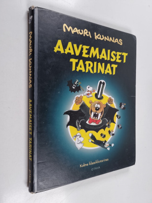 Mauri Kunnas : Aavemaiset tarinat : Kolme klassikkotarinaa