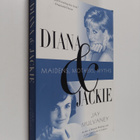 Jay Mulvaney : Diana and Jackie : Maidens, Mothers, Myths - pikkukuva 1