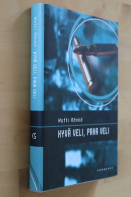 Matti Rönkä : Hyvä veli, paha veli ( 2.p. 2003 )