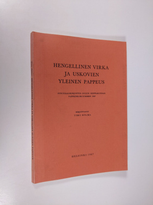 Timo Holma : Hengellinen virka ja uskovien yleinen pappeu...