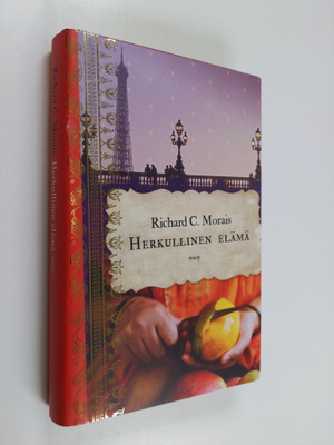 Richard C. Morais : Herkullinen elämä