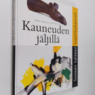 Markku Valkonen : Kauneuden jäljillä : Suomen taiteen vuo... - pikkukuva 1