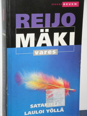 Reijo Mäki : SATAKIELI LAULOI YÖLLÄ