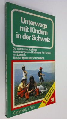 Gerda Blechner : Unterwegs mit Kindern in der Schweiz : D...