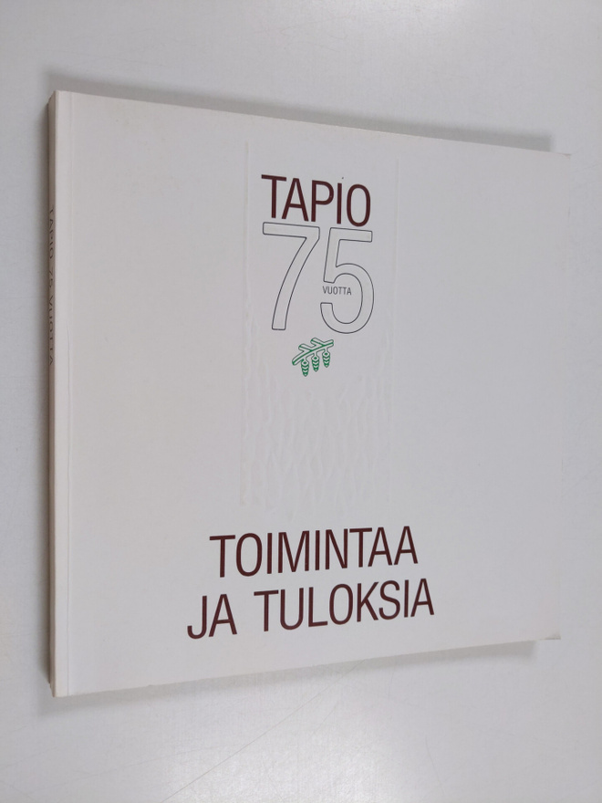 75 vuotta Tapion toimintaa ja tuloksia