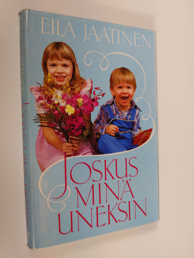 Eila Jaatinen : Joskus minä uneksin