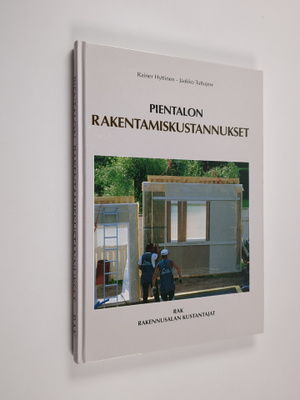 Rainer Hyttinen ym. : Pientalon rakentamiskustannukset