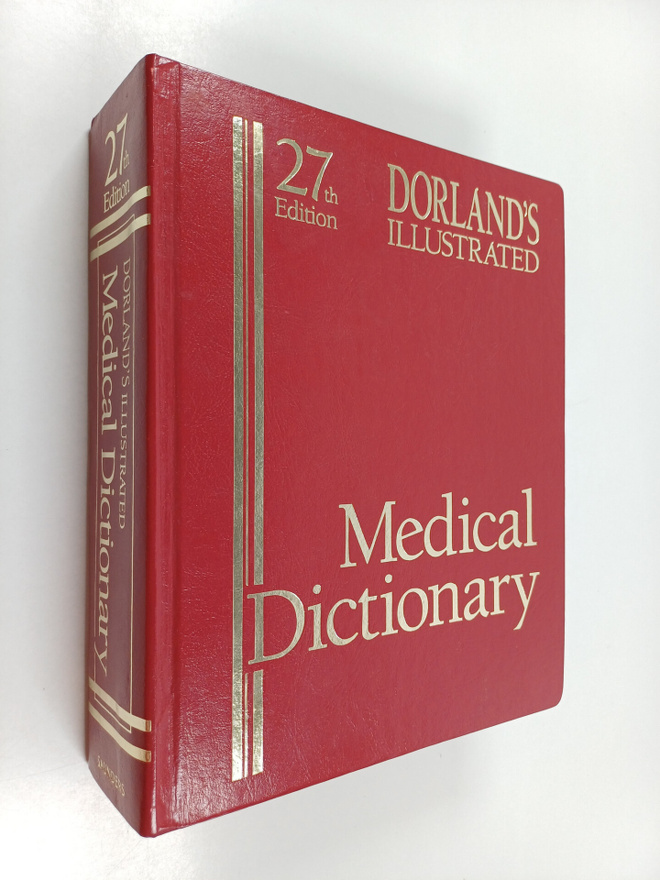 W. A. Newman Dorland : Dorland's illustrated medical dict...