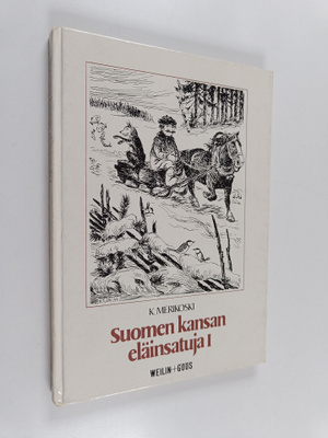 Suomen kansan eläinsatuja 1
