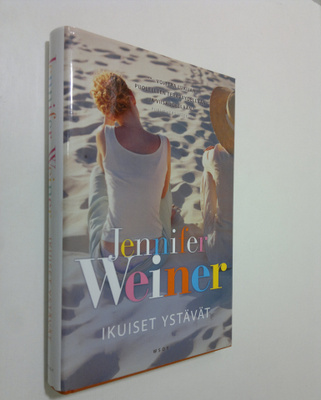 Jennifer Weiner : Ikuiset ystävät